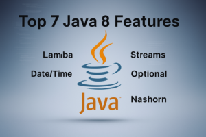 Java 8: 7 Powerful Features That Changed the Game